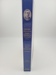 On the Skirmish Line Behind a Friendly Tree: The Civil War Memoirs (Paperback)