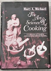 The Art and Science of Cooking by Mary A. Michael