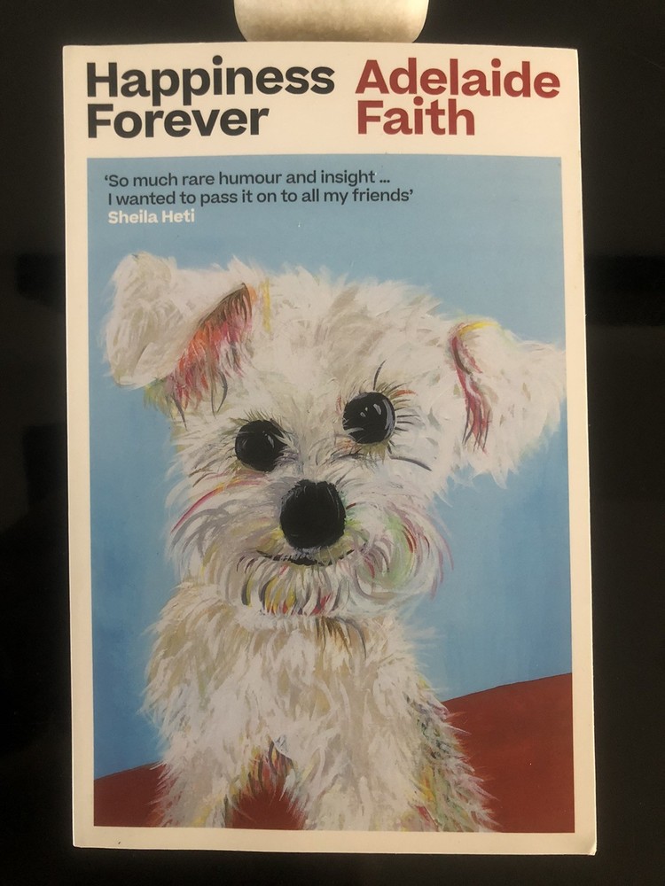 Happiness Forever Adelaide Faith 4th Estate 2025 First Ed/2th Print SC LN