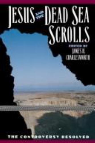 Jesus and the Dead Sea Scrolls by Hames H. Charlesworth Hardcover Very Good