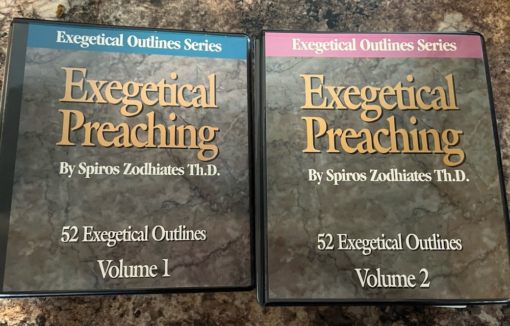 Exegetical Preaching Spiros Zodhiates Volumes One And Two Exegetical Outlines
