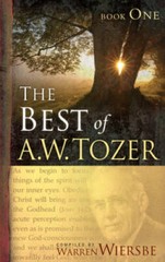 The Best of A. W. Tozer, Book 1 – Paperback By Tozer, A. W. – GOOD