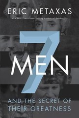 Seven Men: And the Secret of Their Great- 9780718030957, Eric Metaxas, paperback