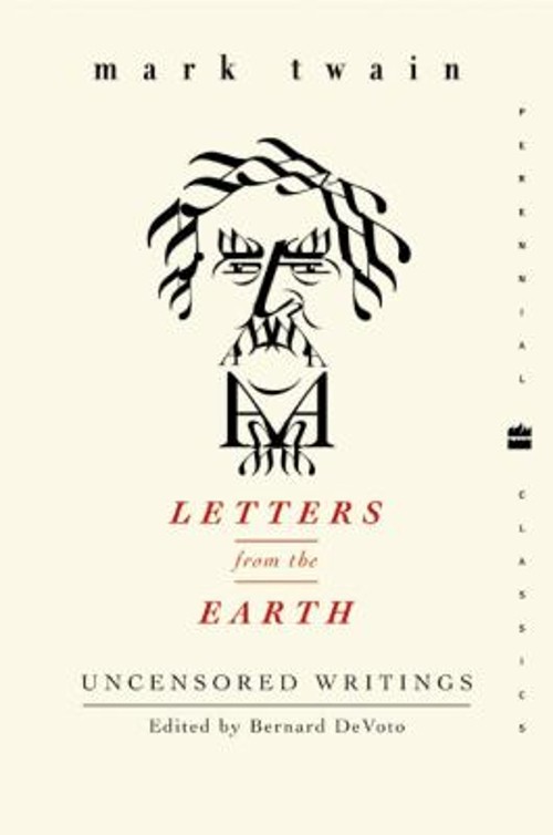 Letters from the Earth : Uncensored Writings Paperback Mark Twain
