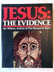 Jesus: The Evidence, by Ian Wilson — LIKE NEW