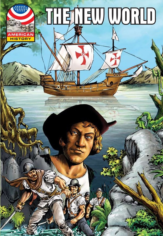 The New World: 1500-1750- Graphic U.S History (Saddleback Graphic: American …
