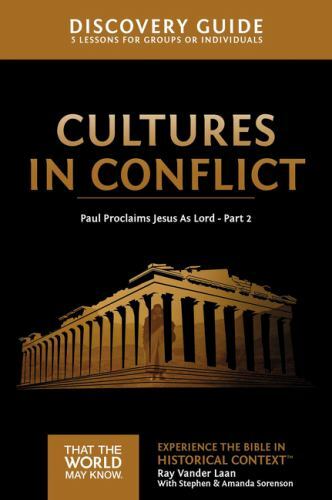 Cultures in Conflict Discovery Guide: Paul Proclaims Jesus As Lord – Part 2 (Tha