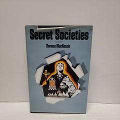 SECRET SOCIETIES edited by NORMAN MACKENZIE HARDCOVER 350 PAGES