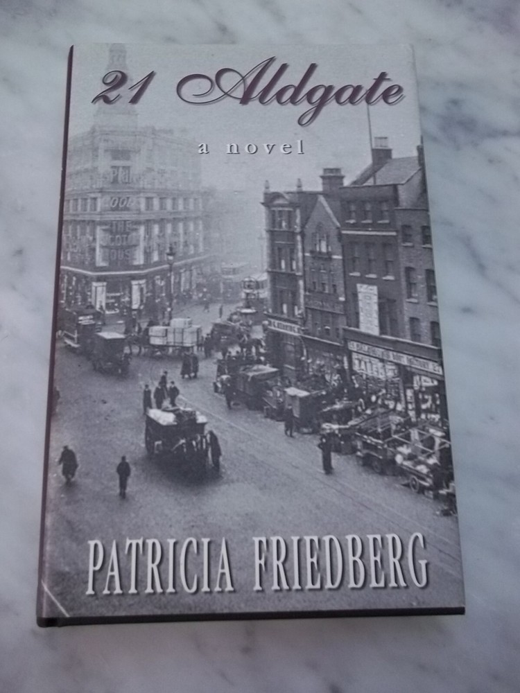 21 ALDGATE By Patricia Friedberg HCDJ 1st Ed. SIGNED! FREE SHIPPING!