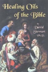 Healing Oils of the Bible – Paperback By David Stewart – GOOD