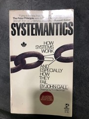 Systemantics: How Systems Work and Especially How They Fail
