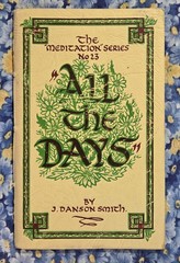 All The Days by J. Danson Smith, No. 23, The Meditation Series, Circa 1910s