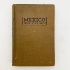 Mexico The Wonderland of the South W E Carson Hardcover Book 1913 Travel Culture
