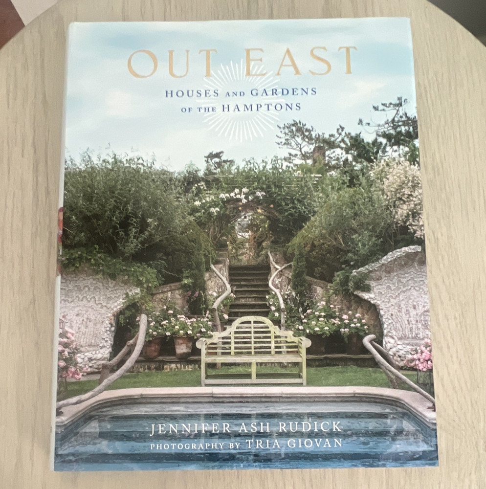 Out East Houses & Gardens of the Hamptons Hardcover Illustrated by Rudick