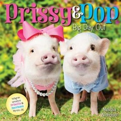 Prissy & Pop: Big Day Out: A – Hardcover, by Nicholson Melissa – Very Good