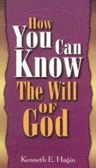 How You Can Know the Will of God – Paperback By Kenneth E. Hagin – GOOD