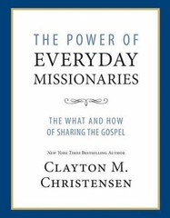 The Power of Everyday Missionaries: The What and How of Sharing the Gospel, USED