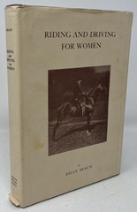 EQUESTRIAN: Riding & Driving for Women by Belle Beach – 1978 Reprint Ed. HC/DJ
