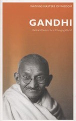 Gandhi: Radical Wisdom for Changing the World by Gandhi, Mohandas K.