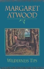 Wilderness Tips – Hardcover By Atwood, Margaret – VERY GOOD
