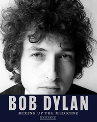 Bob Dylan: Mixing Up the Medic – GOOD