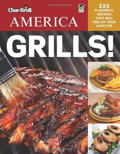 Char-Broil America Grills! 222 Flavorf- paperback, 9781580115025, Homeowner, new
