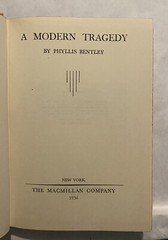 Phyllis Bentley A MODERN TRAGEDY Macmillan Company 1934 First Printing (HB)