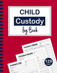 Child Custody Log Book: 129 Pages | 8,5 x 11 Inches