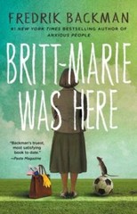 Britt-Marie Was Here: A Novel – Paperback By Backman, Fredrik – VERY GOOD