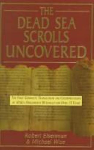 Dead Sea Scrolls Uncovered by Michael Wise and Robert Eisenman (1993, Trade…