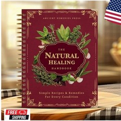 The Natural Healing Handbook, Spiral-Bound Guide for Herbal Remedies and Natural