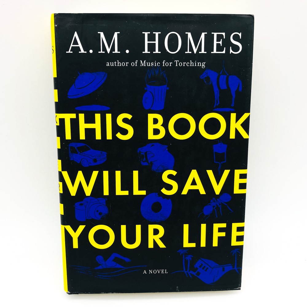 This Book Will Save Your Life Hardcover A. M. Homes 2006 Mid Life Crisis 1st EY