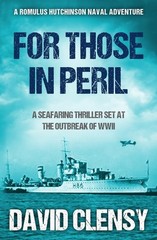 For Those In Peril: A seafaring thriller set at the outbreak of WWII (Romulu…