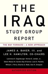 The Iraq Study Group Report: The Way Forward – A New Approach