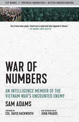 War of Numbers: An Intelligence Memoir of the Vietnam War’s Uncounted Enemy …