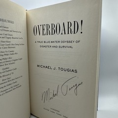 Overboard! : A True Blue-Water Odyssey of Disaster and Survival (Autographed)