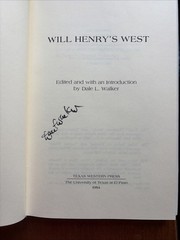 Will Henry’s West by Will Henry, Editor Dale L. Walker – 1st Edition 1984 Signed