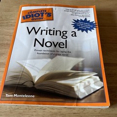 “Complete Idiot’s Guide To Writing A Novel” by Tom Montelcone 328 Pages