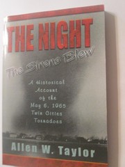 The Night The Sirens Blew Historical Account of the 1965 Twin Cities Tornadoes