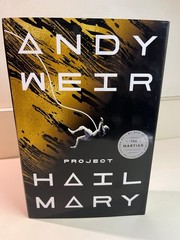 Project Hail Mary, Andy Weir, 2021 Stated First Edition / Printing, Hardcover DJ