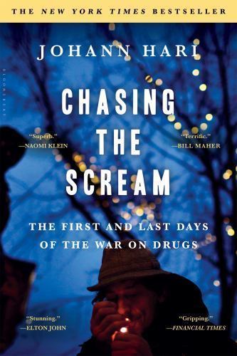 Chasing the Scream: The Opposite of Addiction is Connection Hari, Johann paperb
