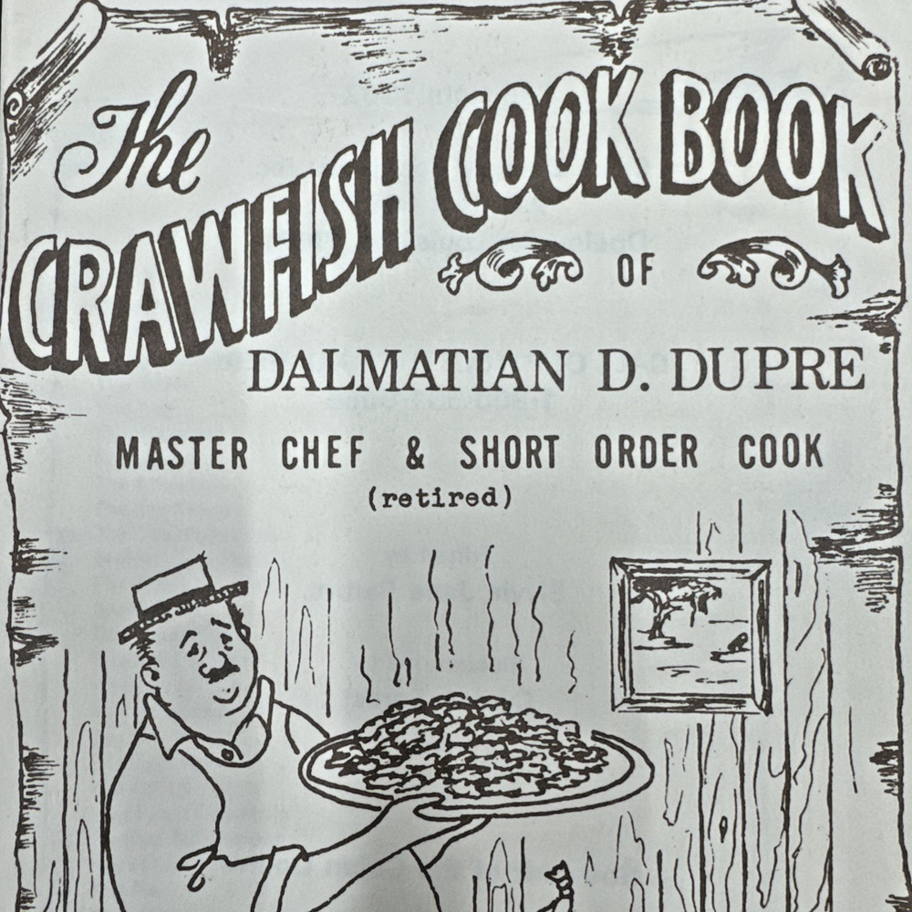 The Crawfish Cook Book by Dalmatian D, Dupre (1982 Paperback 32 Pages)