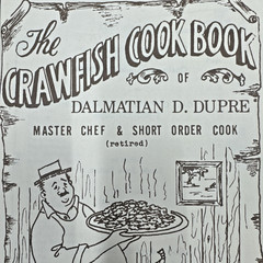The Crawfish Cook Book by Dalmatian D, Dupre (1982 Paperback 32 Pages)