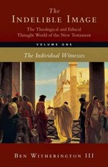 The Indelible Image: The – Hardcover, by Witherington III Ben – Very Good b