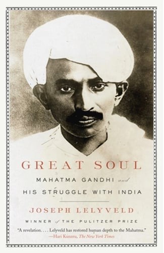 Great Soul: Mahatma Gandhi and His Struggle with India by Joseph Lelyveld: Used