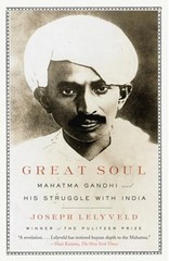 Great Soul: Mahatma Gandhi and His Struggle with India by Joseph Lelyveld: Used