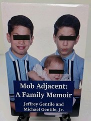 Mob Adjacent : A Family Memoir by Jeffrey Gentile (2017, Trade Paperback)