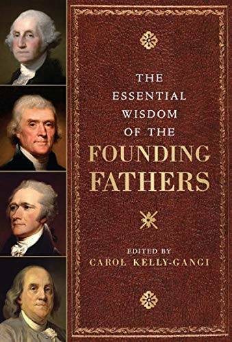 The Essential Wisdom of the Founding Fathers – (Revised) – Hardcover – GOOD