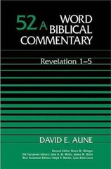 Revelation 1-5 (Word Biblical Commentary 52a), David E. Aune, 9780849902512
