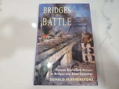 Bridges of Battle by Donald Featherstone 1st Edition Hardcover 1998 EUC
